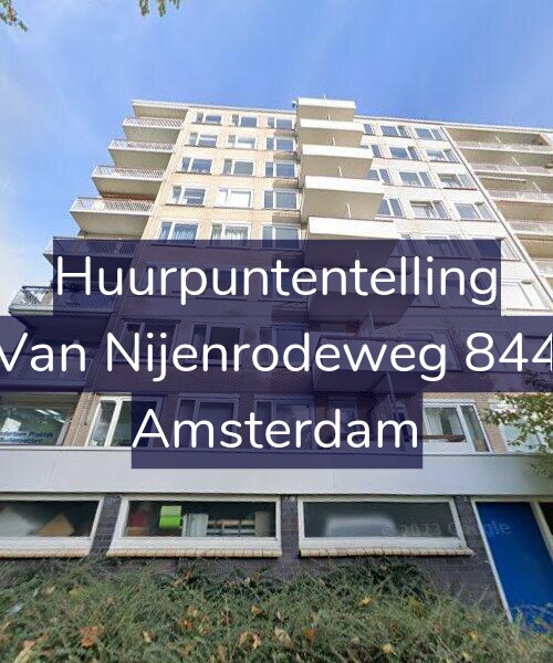 Foto gevel Huurpuntentelling voor Van Nijenrodeweg 844, Amsterdam