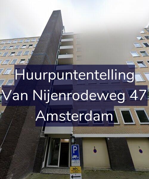 Foto gevel Huurpuntentelling voor Van Nijenrodeweg 47, Amsterdam