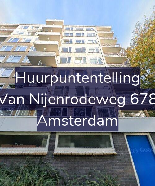 Foto gevel Huurpuntentelling voor Van Nijenrodeweg 678, Amsterdam