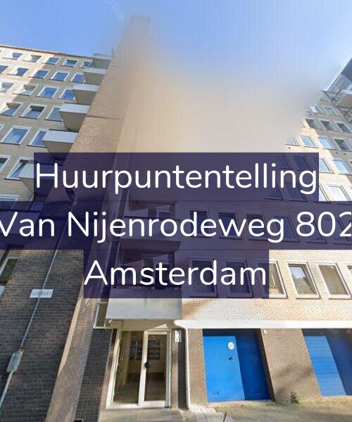 Foto gevel Huurpuntentelling voor Van Nijenrodeweg 802, Amsterdam