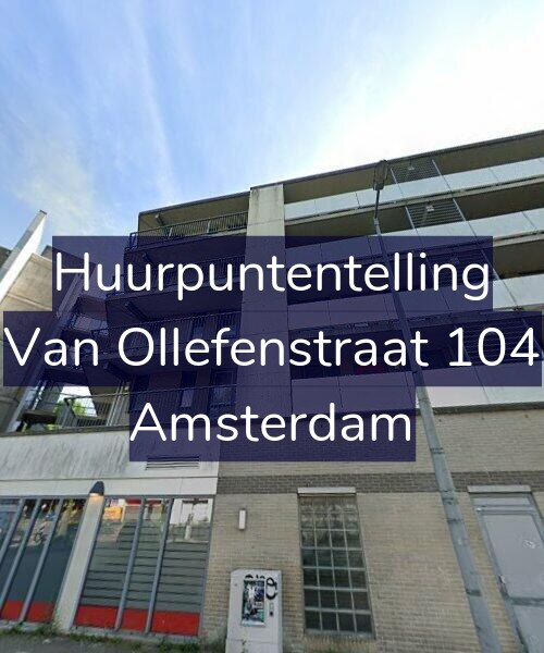 Foto gevel Huurpuntentelling voor Van Ollefenstraat 104, Amsterdam
