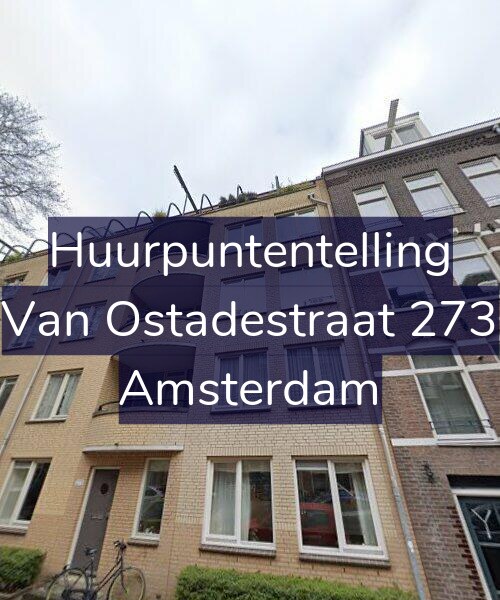 Foto gevel Huurpuntentelling voor Van Ostadestraat 273, Amsterdam