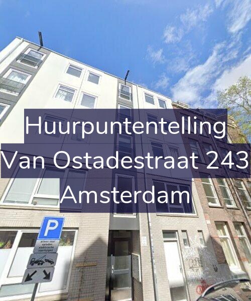 Foto gevel Huurpuntentelling voor Van Ostadestraat 243, Amsterdam