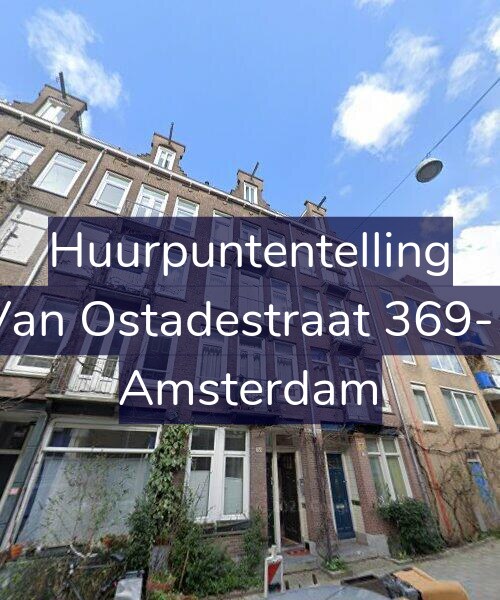 Foto gevel Huurpuntentelling voor Van Ostadestraat 369-1, Amsterdam
