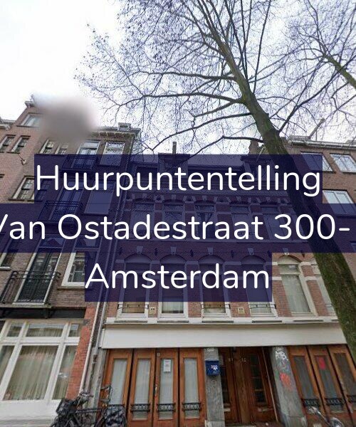 Foto gevel Huurpuntentelling voor Van Ostadestraat 300-1, Amsterdam