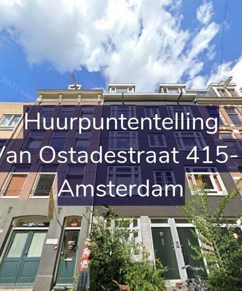 Foto gevel Huurpuntentelling voor Van Ostadestraat 415-1, Amsterdam