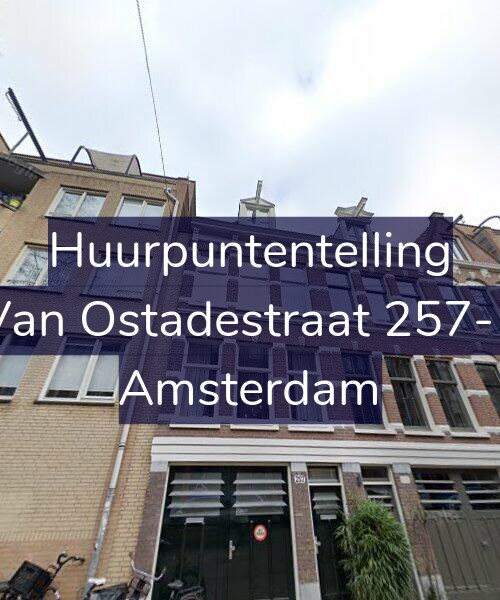 Foto gevel Huurpuntentelling voor Van Ostadestraat 257-1, Amsterdam