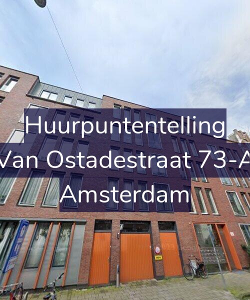 Foto gevel Huurpuntentelling voor Van Ostadestraat 73-A, Amsterdam