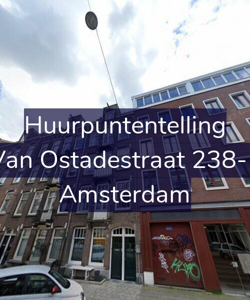 Foto gevel Huurpuntentelling voor Van Ostadestraat 238-1, Amsterdam