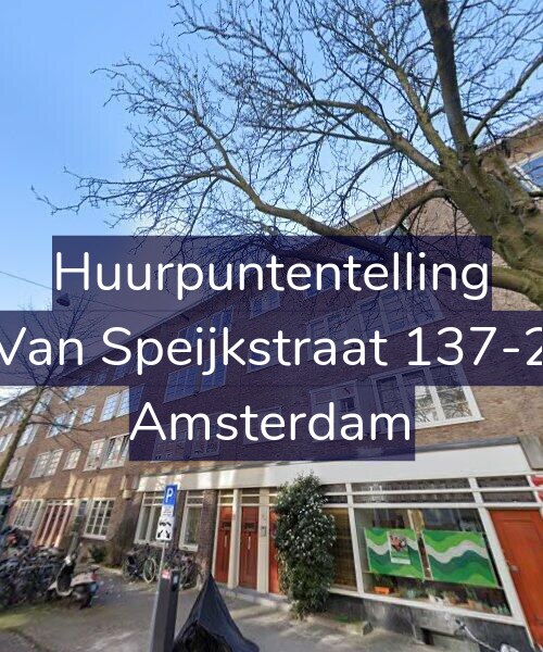 Foto gevel Huurpuntentelling voor Van Speijkstraat 137-2, Amsterdam