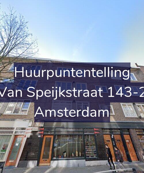Foto gevel Huurpuntentelling voor Van Speijkstraat 143-2, Amsterdam