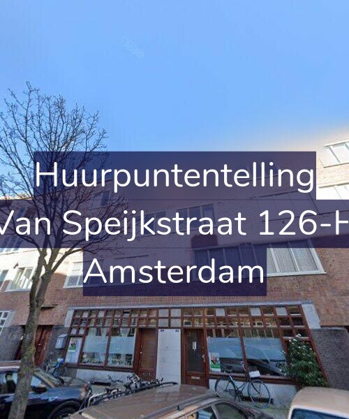 Foto gevel Huurpuntentelling voor Van Speijkstraat 126-H, Amsterdam