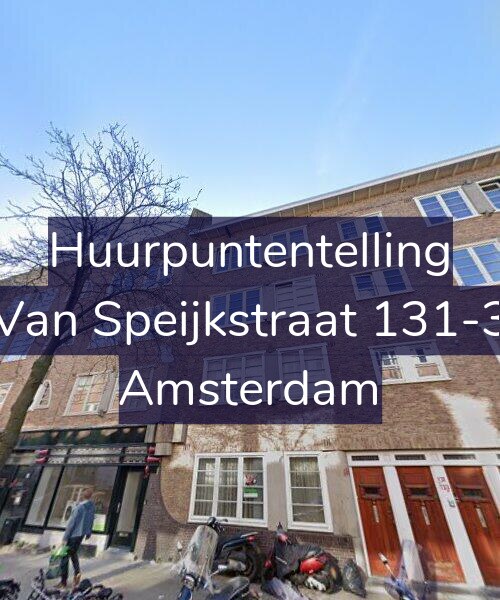 Foto gevel Huurpuntentelling voor Van Speijkstraat 131-3, Amsterdam