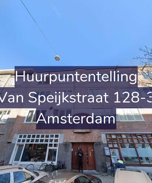 Foto gevel Huurpuntentelling voor Van Speijkstraat 128-3, Amsterdam