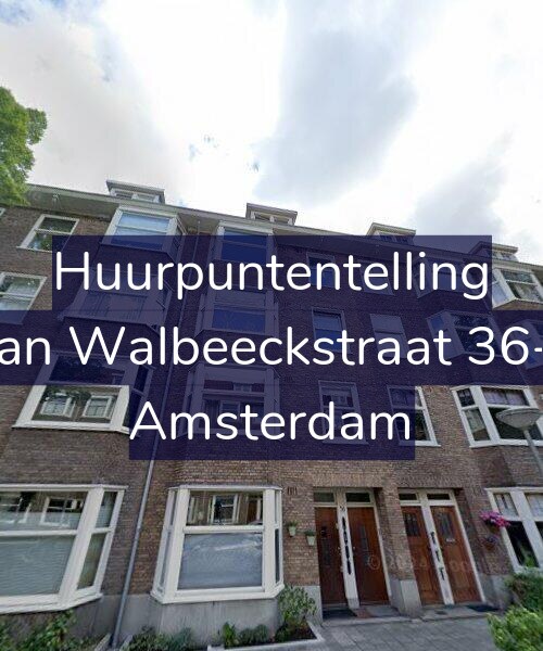 Foto gevel Huurpuntentelling voor Van Walbeeckstraat 36-1, Amsterdam