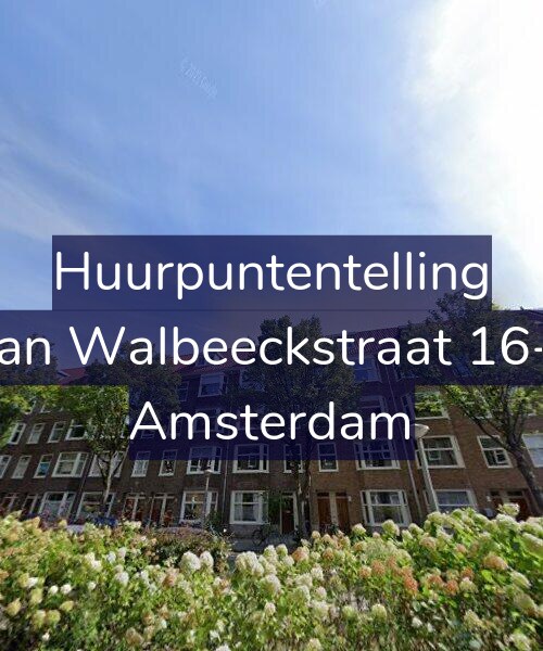 Foto gevel Huurpuntentelling voor Van Walbeeckstraat 16-2, Amsterdam