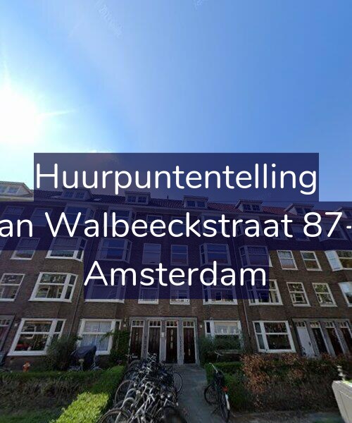 Foto gevel Huurpuntentelling voor Van Walbeeckstraat 87-1, Amsterdam