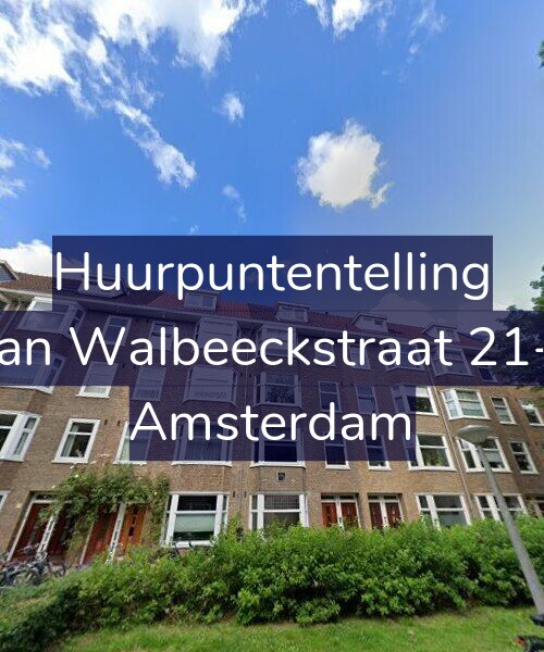 Foto gevel Huurpuntentelling voor Van Walbeeckstraat 21-1, Amsterdam