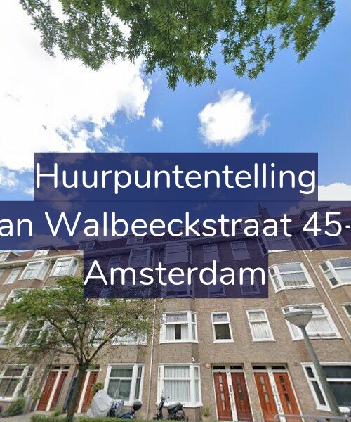 Foto gevel Huurpuntentelling voor Van Walbeeckstraat 45-2, Amsterdam