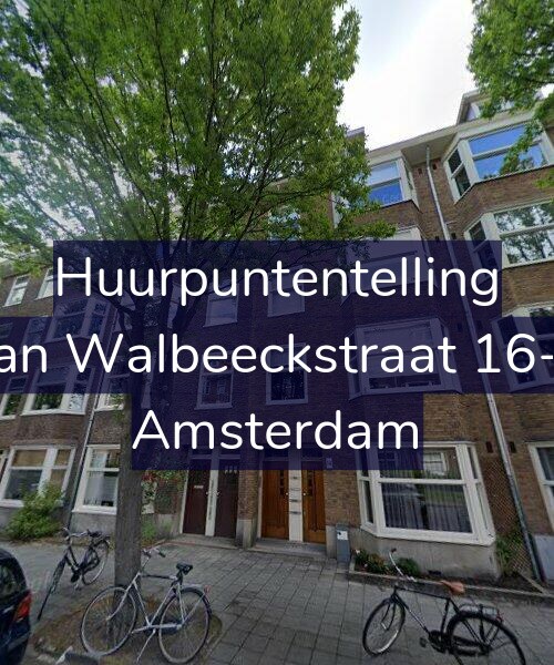 Foto gevel Huurpuntentelling voor Van Walbeeckstraat 16-H, Amsterdam