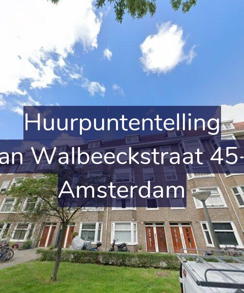 Foto gevel Huurpuntentelling voor Van Walbeeckstraat 45-1, Amsterdam
