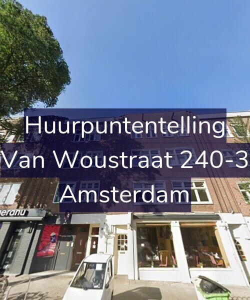 Foto gevel Huurpuntentelling voor Van Woustraat 240-3, Amsterdam