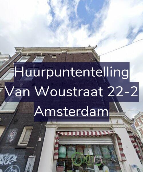 Foto gevel Huurpuntentelling voor Van Woustraat 22-2, Amsterdam