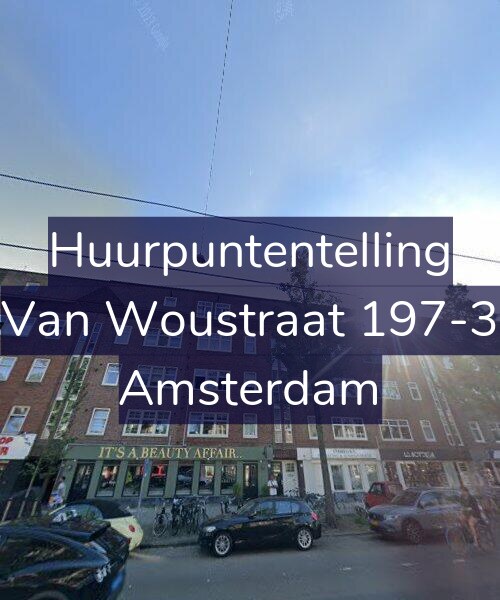 Foto gevel Huurpuntentelling voor Van Woustraat 197-3, Amsterdam