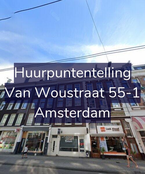Foto gevel Huurpuntentelling voor Van Woustraat 55-1, Amsterdam