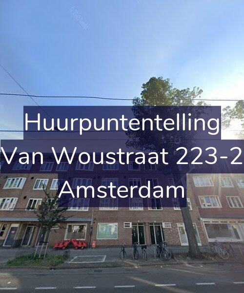 Foto gevel Huurpuntentelling voor Van Woustraat 223-2, Amsterdam