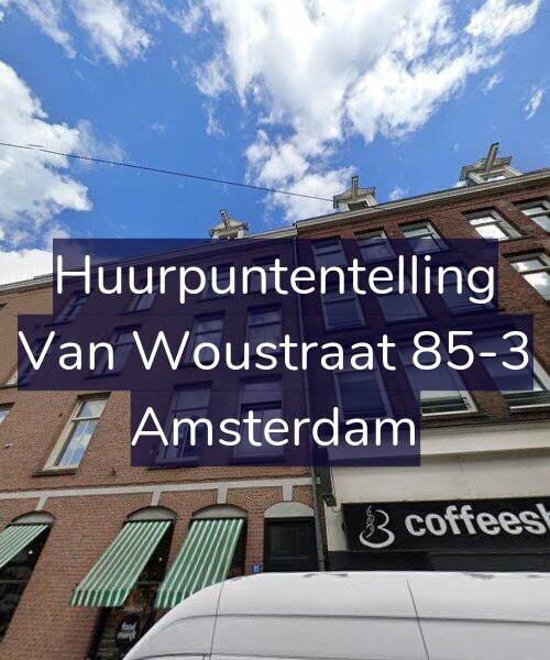 Foto gevel Huurpuntentelling voor Van Woustraat 85-3, Amsterdam