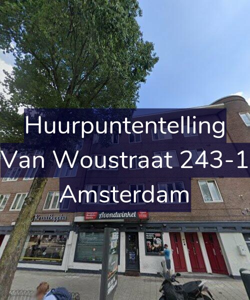 Foto gevel Huurpuntentelling voor Van Woustraat 243-1, Amsterdam