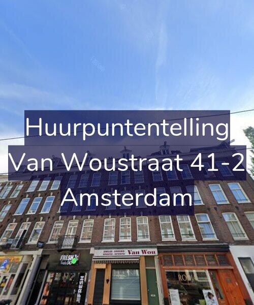 Foto gevel Huurpuntentelling voor Van Woustraat 41-2, Amsterdam
