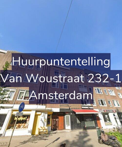 Foto gevel Huurpuntentelling voor Van Woustraat 232-1, Amsterdam