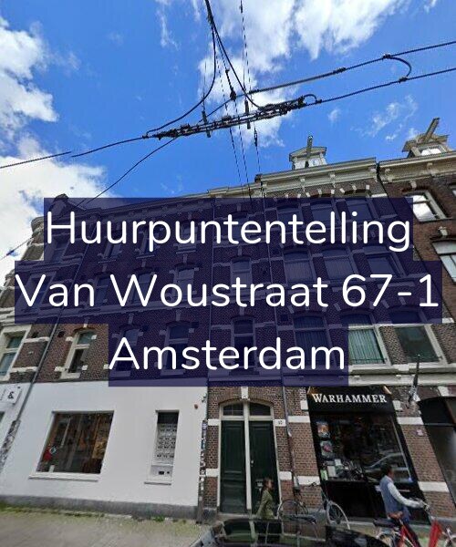 Foto gevel Huurpuntentelling voor Van Woustraat 67-1, Amsterdam