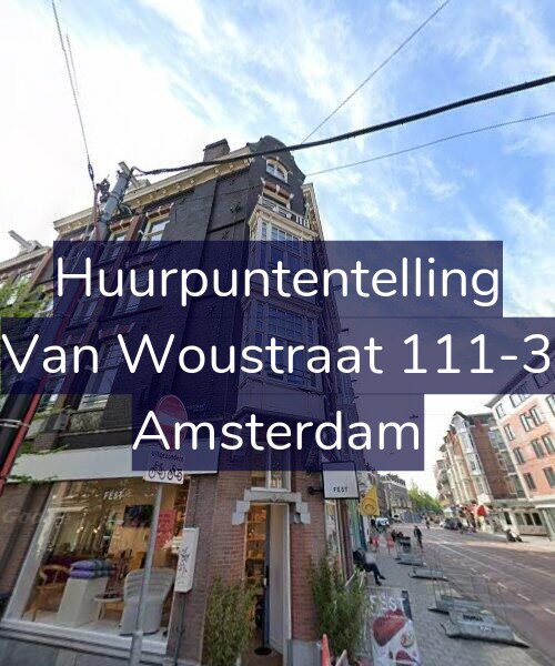 Foto gevel Huurpuntentelling voor Van Woustraat 111-3, Amsterdam
