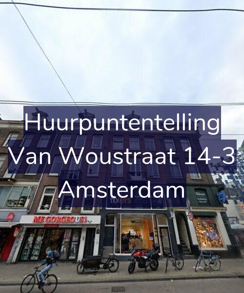 Foto gevel Huurpuntentelling voor Van Woustraat 14-3, Amsterdam