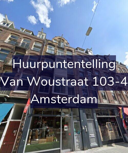 Foto gevel Huurpuntentelling voor Van Woustraat 103-4, Amsterdam