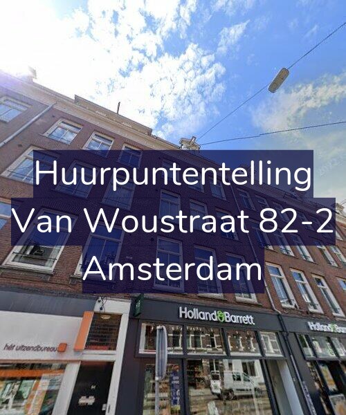 Foto gevel Huurpuntentelling voor Van Woustraat 82-2, Amsterdam