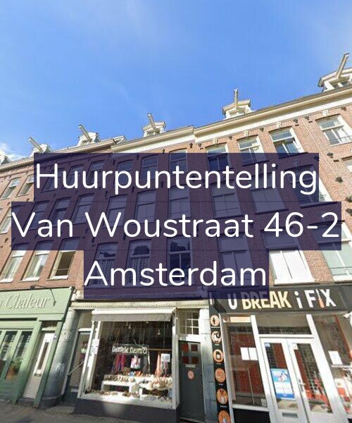 Foto gevel Huurpuntentelling voor Van Woustraat 46-2, Amsterdam