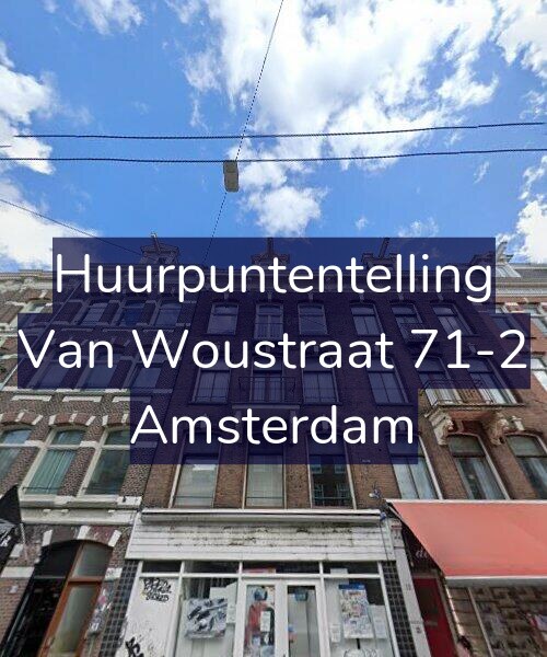 Foto gevel Huurpuntentelling voor Van Woustraat 71-2, Amsterdam