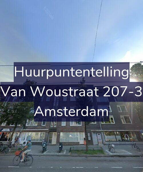 Foto gevel Huurpuntentelling voor Van Woustraat 207-3, Amsterdam