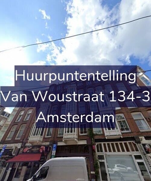 Foto gevel Huurpuntentelling voor Van Woustraat 134-3, Amsterdam