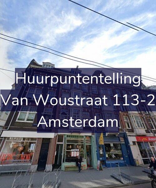 Foto gevel Huurpuntentelling voor Van Woustraat 113-2, Amsterdam