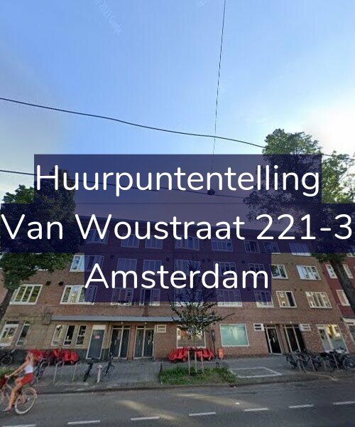 Foto gevel Huurpuntentelling voor Van Woustraat 221-3, Amsterdam