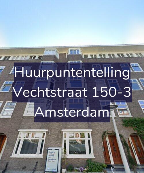 Foto gevel Huurpuntentelling voor Vechtstraat 150-3, Amsterdam