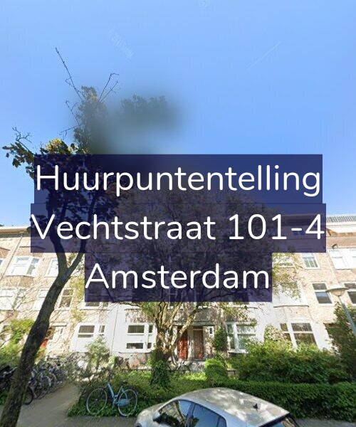 Foto gevel Huurpuntentelling voor Vechtstraat 101-4, Amsterdam