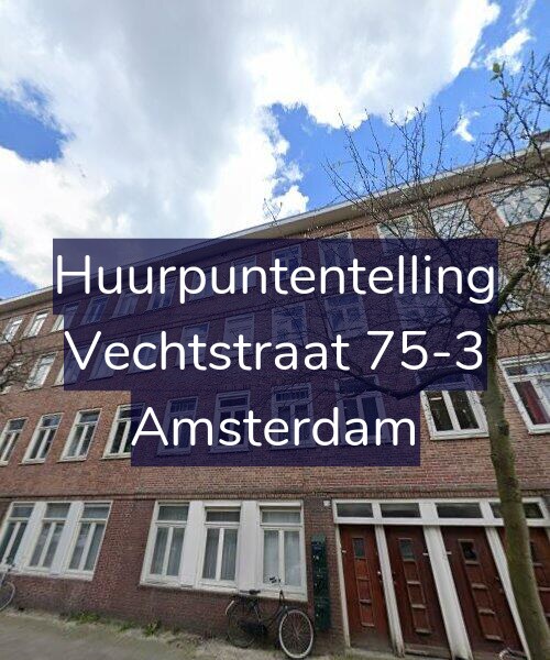Foto gevel Huurpuntentelling voor Vechtstraat 75-3, Amsterdam