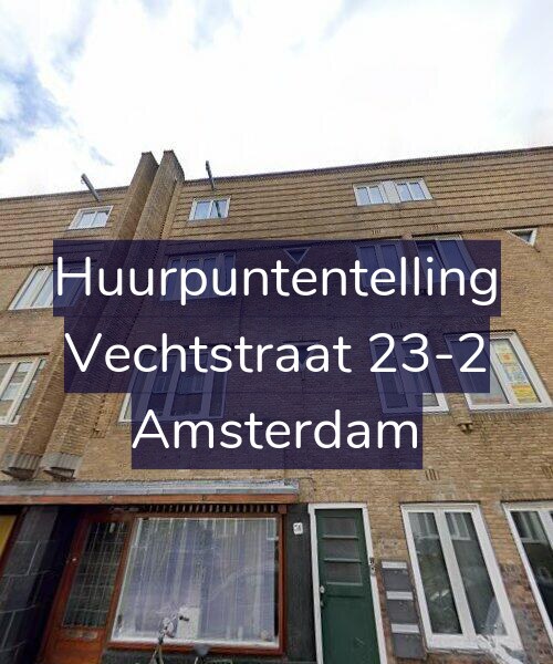 Foto gevel Huurpuntentelling voor Vechtstraat 23-2, Amsterdam