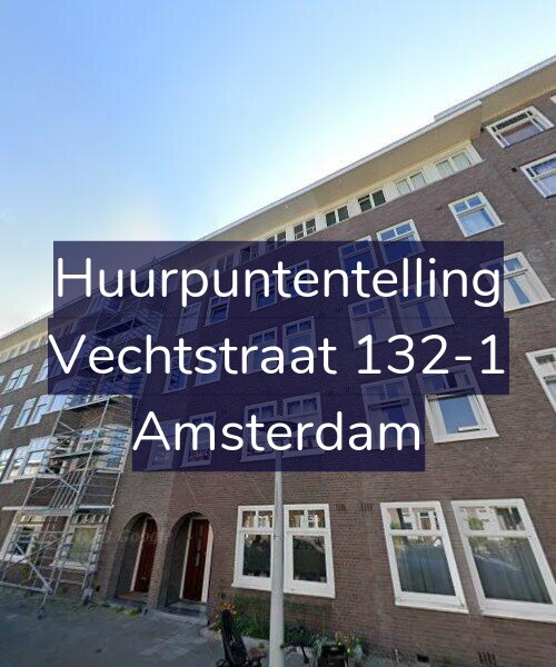 Foto gevel Huurpuntentelling voor Vechtstraat 132-1, Amsterdam